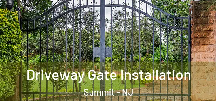 Driveway Gate Installation Summit - NJ