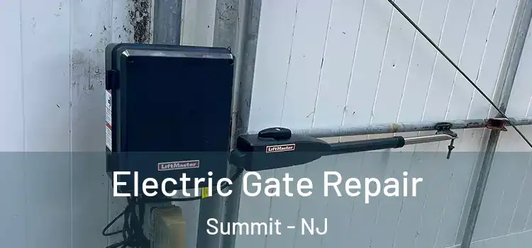 Electric Gate Repair Summit - NJ