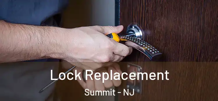 Lock Replacement Summit - NJ