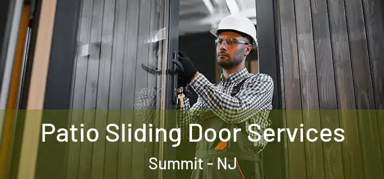 Patio Sliding Door Services Summit - NJ